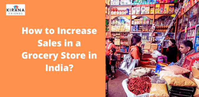 How to Increase Sales in a Grocery Store in India | Kirana Friends